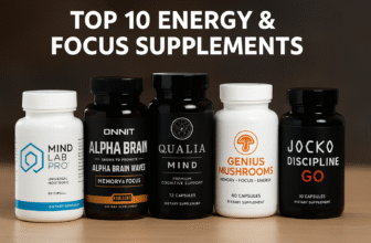 Top 10 Energy & Focus Supplements