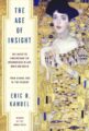 The Age of Insight: The Quest to Understand the Unconscious in Art, Mind, and Brain from Vienna 1900 to the Present