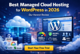 Best Managed Cloud Hosting for WordPress in 2026 – Our Honest Review