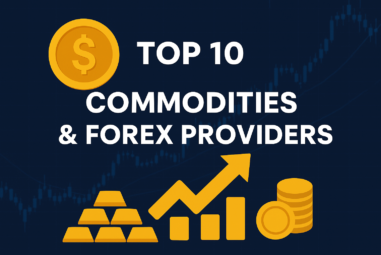 Top 10 Commodities & Forex Providers 2025 – Best Brokers for Trading FX & Commodity Markets