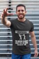 Don’t tell me how to do my job Funny Tshirt